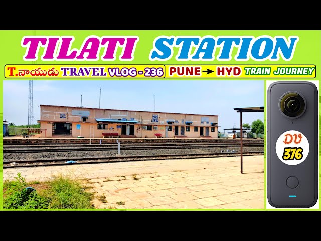 TILATI RAILWAY STATION - PUNE TO HYD TRAIN JOURNEY - T.NAIDU TRAVEL VLOGS WITH TELUGU MOVIE SONGS