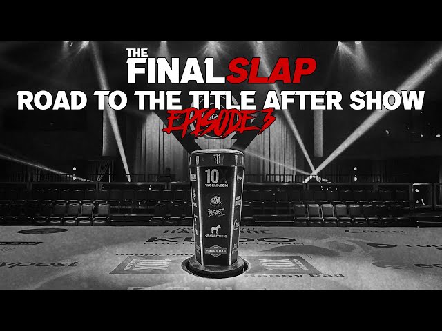 The Final Slap' Road to The Title After Show Episode 3