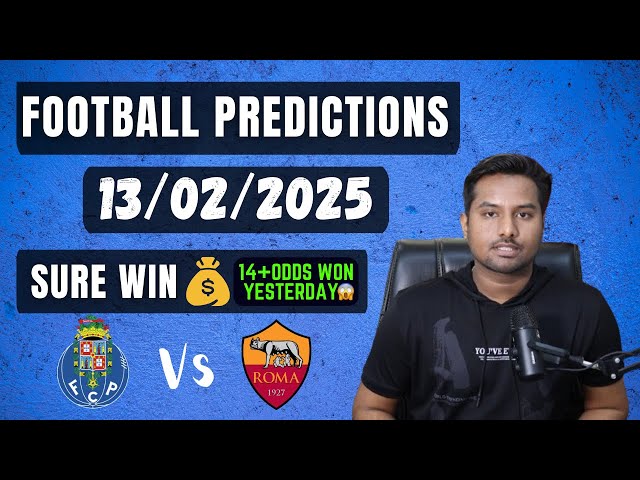 Football Predictions Today 13 Feb | Soccer Predictions | Football Betting Tips - Europa League Picks