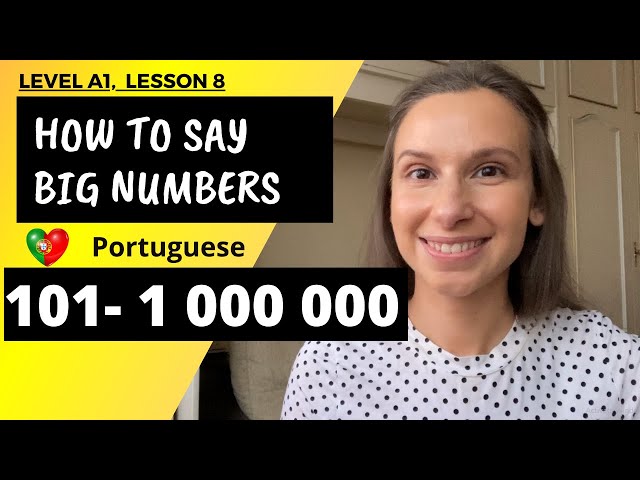 How to say big numbers in Portuguese: numbers from 101 - 1 000 000