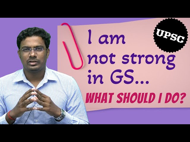 I am not strong in GS. What should I do? | Cracking UPSC the right way | UPSC Prelims 2022