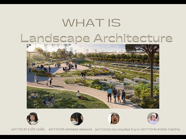 WHAT IS Landscape Architecture?