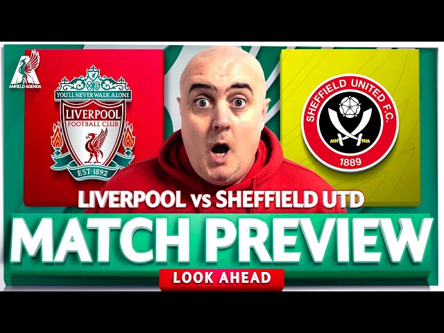 LIVERPOOL vs SHEFFIELD UNITED! Starting XI Prediction & Preview