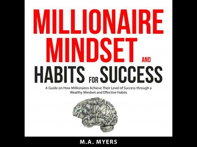 Millionaire Mindset and Habits for Success by M.A. Myers