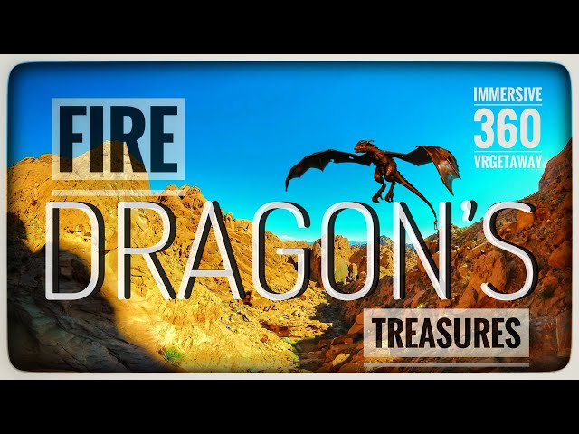 Fire Dragon's Treasures 🔥🐉🔥 Seven Wonders Fire Wave Valley Of Fire Immersive VR 360 Magical Nature