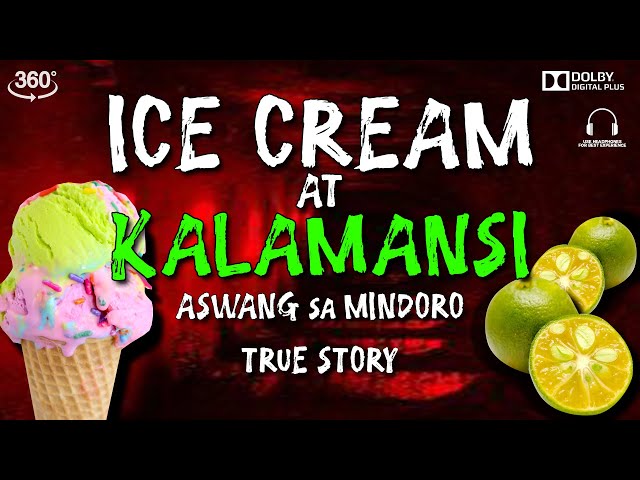 ICE CREAM AT KALAMANSI | ASWANG SA  MINDORO | TRUE STORY | 360 VIDEO