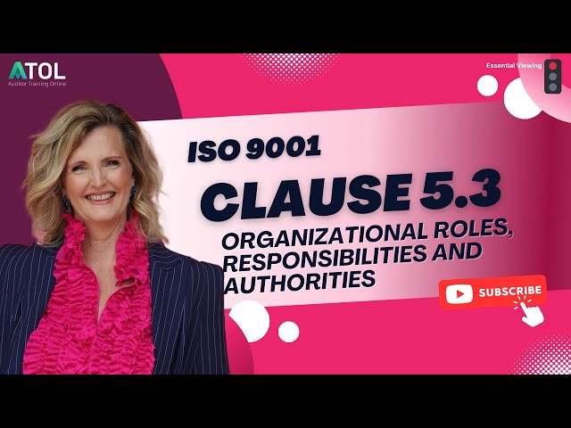 ISO 9001 Clause 5.3 Organizational Roles, Responsibilities and Authorities | Auditor Training Online