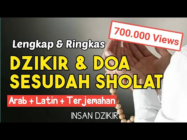 Putar Setelah Sholat!! Dzikir dan Doa Sesudah Sholat Lengkap Dengan Teks Arab, Latin, dan Arti