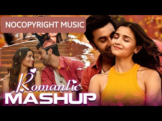 Romantic Mashup 2023 | Bollywood  Love Mashup | Nocopyright Song Mashup 🧡❤️🤍