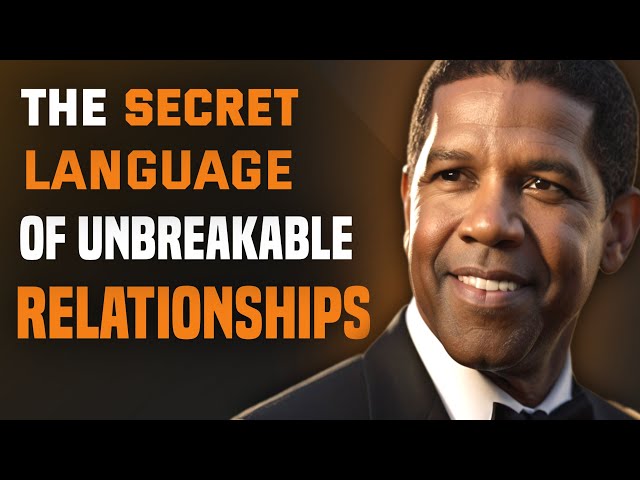 The Hidden Language of Healthy Relationships | Insights from Denzel Washington