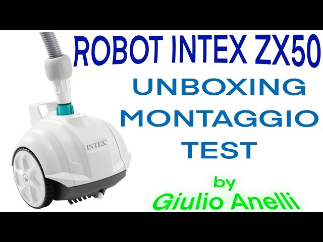 Robot piscina INTEX ZX50 - UNBOXING - MONTAGGIO - TEST