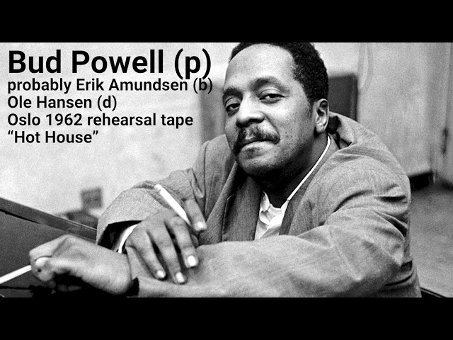 "Hot House" - Bud Powell (EXTREMELY RARE REHEARSAL TAPE)