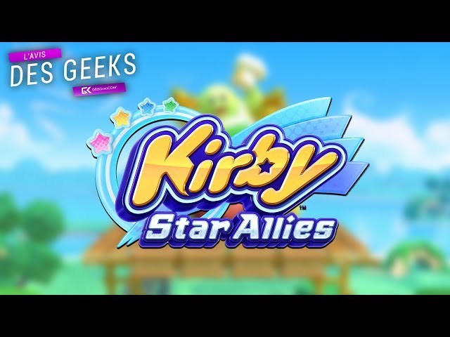 L'Avis des Geeks | KIRBY STAR ALLIES