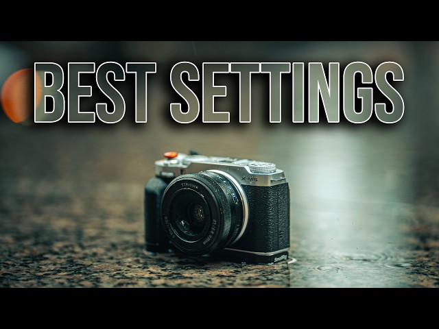 FUJIFILM X-M5: BEST CAMERA SETTINGS