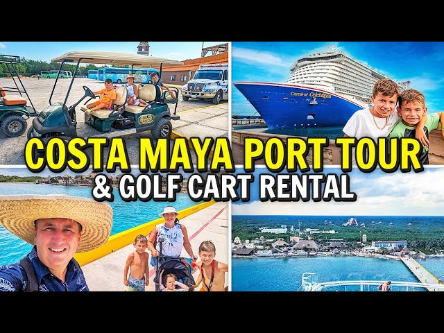 Costa Maya Port & Golf Cart Tour | Time Lapse