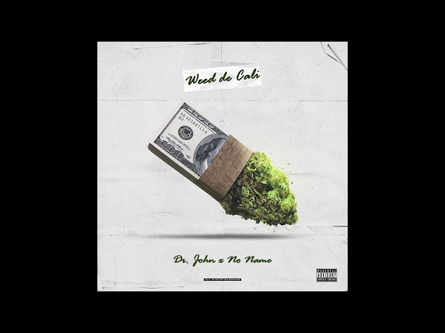 NO NAME x DR JOHN - WEED DE CALI (Audio Oficial)