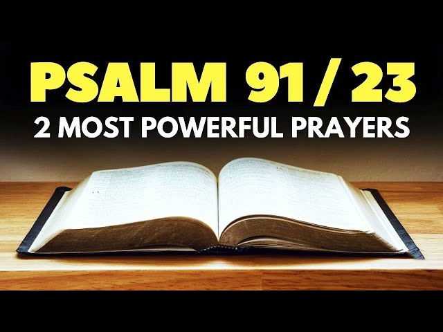 PSALM 91 and 23 Changed My Life in Just 1 Month!