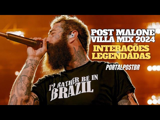 Post Malone - Villa Mix Festival 2024 - 21/12/2024 (FULL PERFORMANCE) [INTERAÇÕES LEGENDADAS PT-BR]