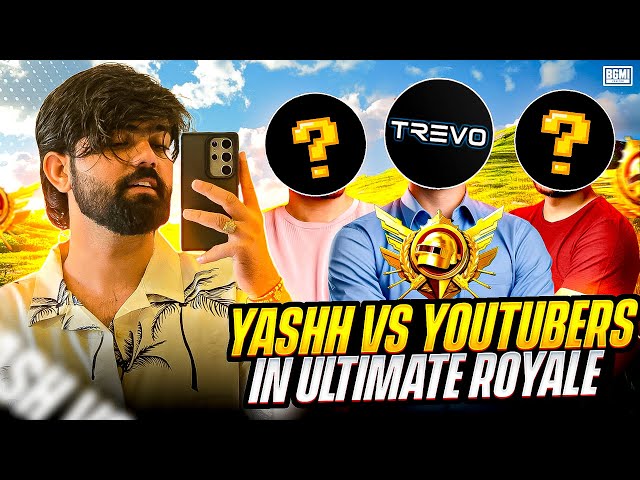 🤯YASHH Vs YouTubers in Ultimate Royale 🔥 | Intense 1v4 Clutches | BGMI / PUBG