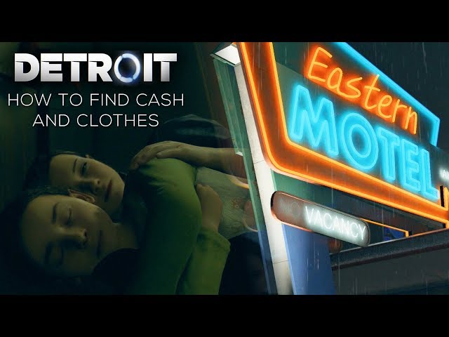 Detroit: Become Human - How to Stay in the Motel (Where to find Clothes and Cash Undetected)