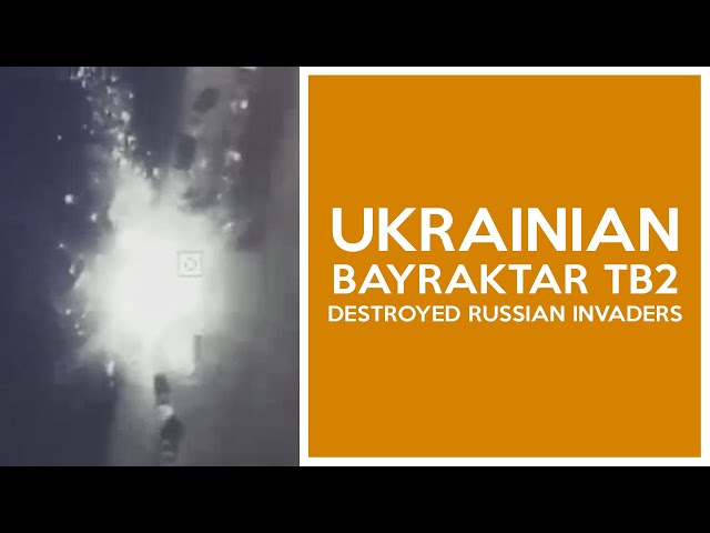 Ukrainian Bayraktar TB2 destroyed Russian invaders