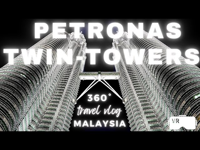 Twinkling Petronas Twin Towers: A 360° Night Journey in Kuala Lumpur | 360nomad