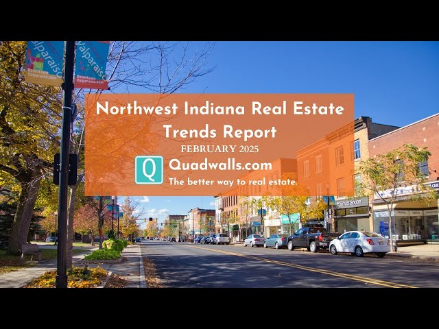 Northwest Indiana Real Estate Market Trends - February 2025 Edition