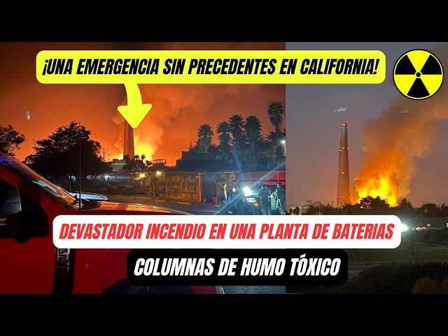 Evacuaciones MASIVAS por INCENDIO en Planta de Baterías en California! 🚨 ¿Qué está pasando? ⚠️