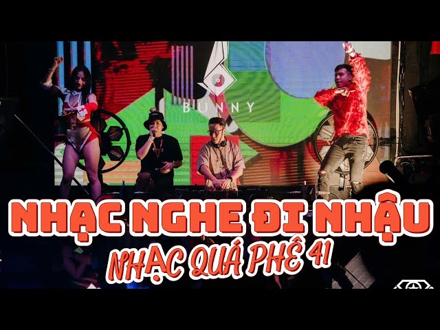 NHẠC NGHE ĐI NHẬU🎧MIXSET HOUSELAK VIETMIX CHINAMIX🎧 DJ BUNNY🎧 XIN LỖI VÌ NHẠC QUÁ PHÊ 41