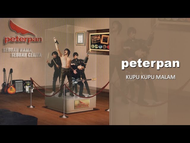 Peterpan - Kupu Kupu Malam (Official Audio)