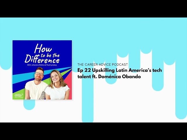 #22 Upskilling Latin America’s tech talent ft. Doménica Obando