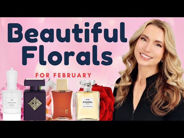 BEAUTIFUL FLORAL PERFUMES FOR FEBRUARY | PRETTY  FRAGRANCES THAT FEATURE FLOWERY NOTES FOR FEBRUARY