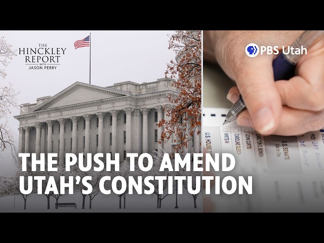 The Utah Legislature is Considering a Historic Number of Constitutional Amendments [Feb. 14, 2025]