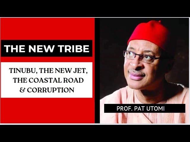 Prof. Pat Utomi Speaks On The New Tribe, President Tinubu, The New Jet, Coastal Road And Corruption