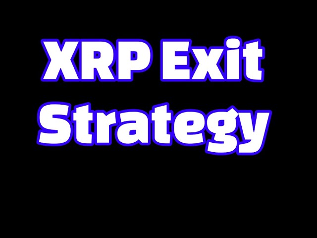 XRP made you a millionaire, EXIT STRATEGY ANYONE?