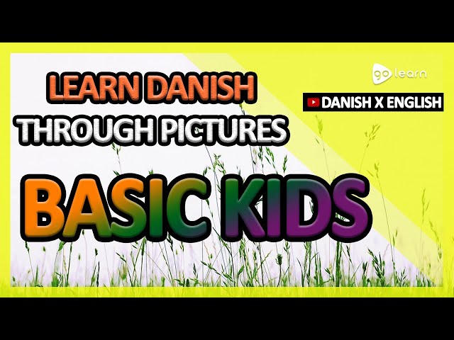 Learn Danish Through Pictures |Danish Vocabulary Basic Kids | Golearn