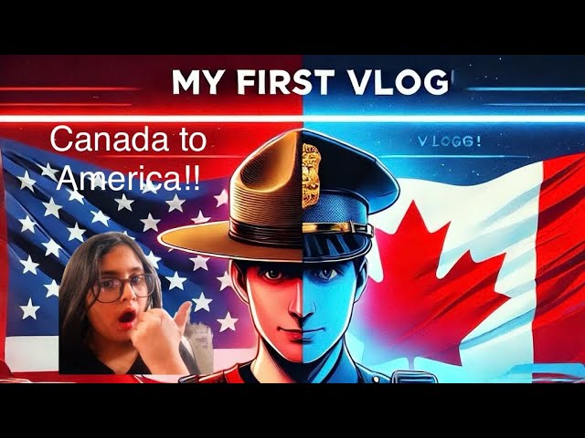 PART 1 of going to America (Vermont) from Canada! (Montreal)