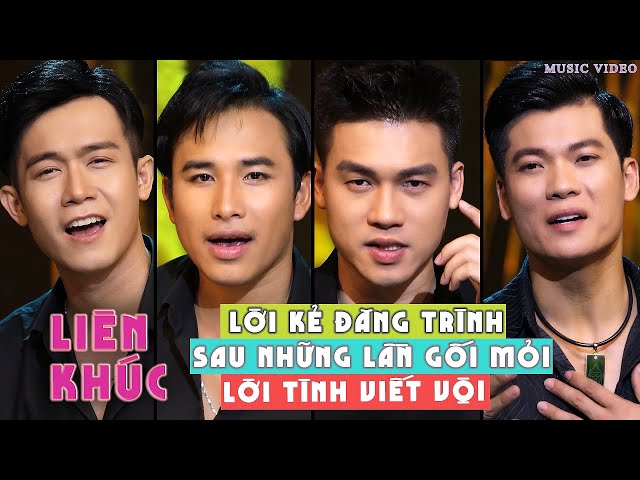 🔥🔥Liên Khúc Tứ Ca Đang Hot🔥🔥Lời Kẻ Đăng Trình - Sau Những Lần Gối Mỏi - Lời Tình Viết Vội