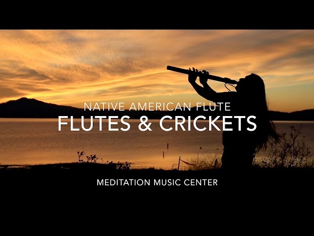 NATIVE AMERICAN FLUTE: Relaxing Flute Music For Meditation, Relaxing, Yoga And Concentration