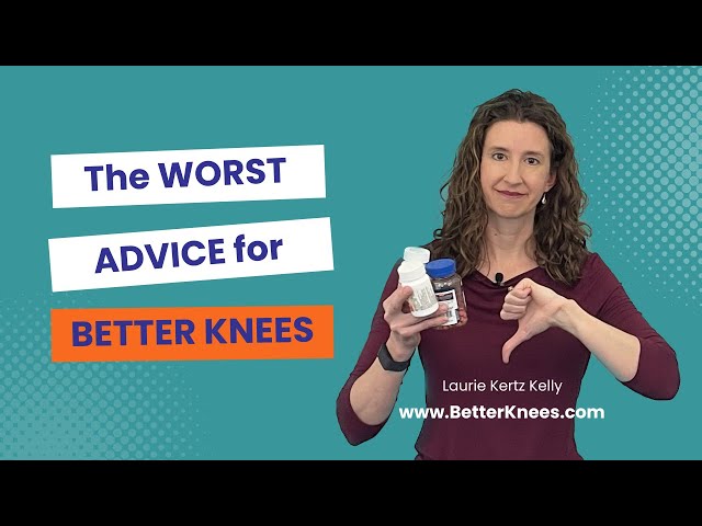 The Worst Advice for Better Knees