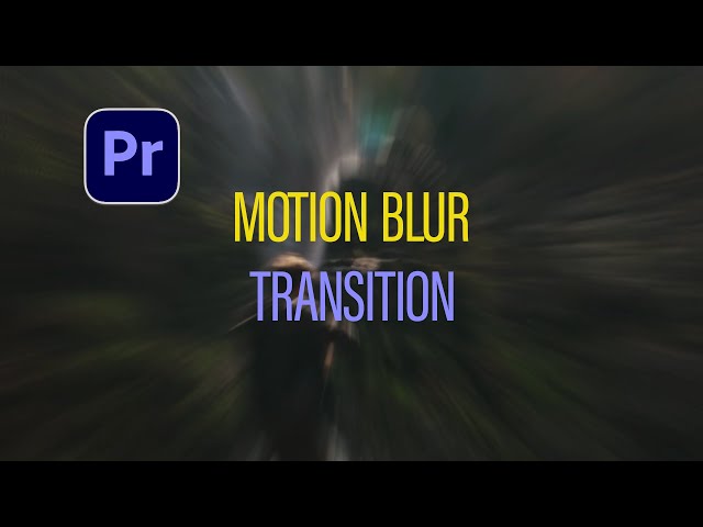 How To Make Motion Blur Transition In Premiere Pro CC | Easy Way