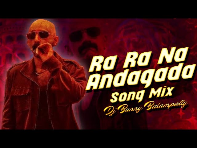 RA RA NA ANDAGADA SONG MIX BY DJ BUNNY BALAMPALLY // PUSHPA SONGS