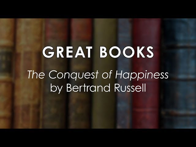 Great Books Webinar: Gyorgyi Szabo on Bertrand Russell’s “The Conquest of Happiness,” Part 2