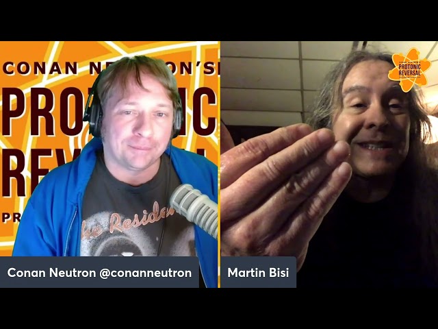 Conan Neutron's Protonic Reversal-ep319: Martin Bisi (Producer, Engineer, Martin Bisi Band)