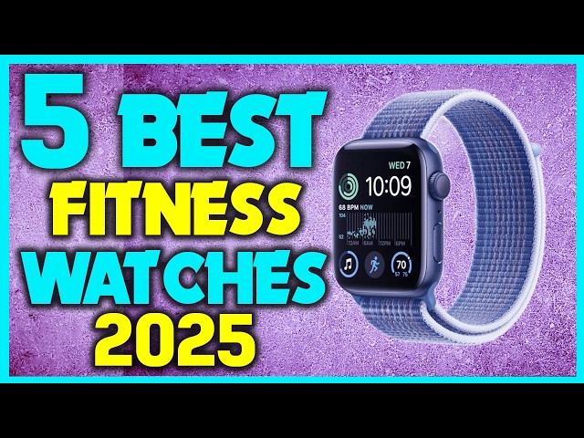 ✅Best Fitness Watches Review - Best Fitness Tracker 2025