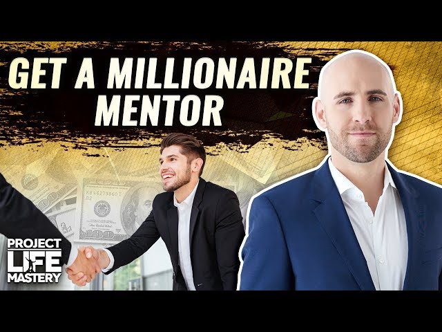 How To Get Your First Millionaire  Mentor [When You Can’t Afford One]