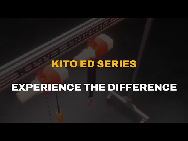 Kito ED Series – Experience the Difference