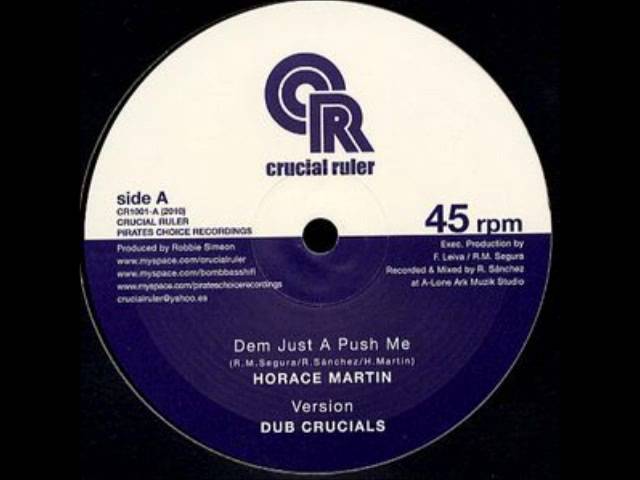 Horace Martin - Dem Just A Push Me+Dub