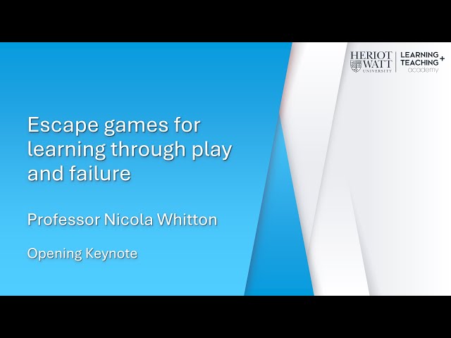 Escape games for learning through play and failure: Professor Nicola Whitton