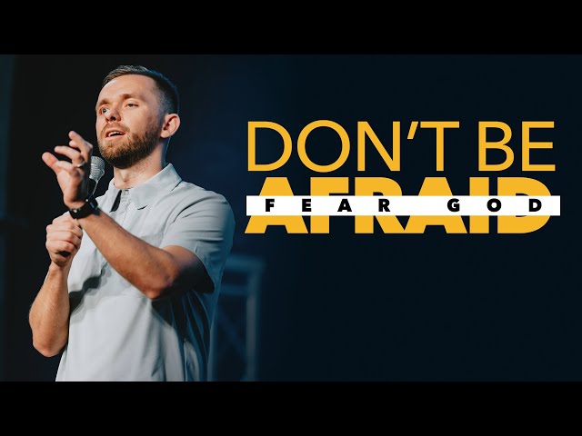 Don't be Afraid, Fear God! | Pastor Vlad